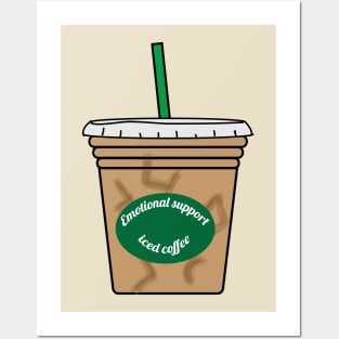 emotional support iced coffee Posters and Art